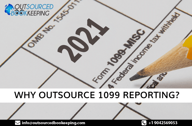 Outsourced Bookkeeping – Why Outsource 1099 Reporting?