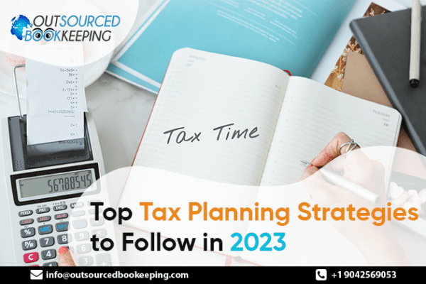 Top Tax Planning Strategies to Follow in 2023