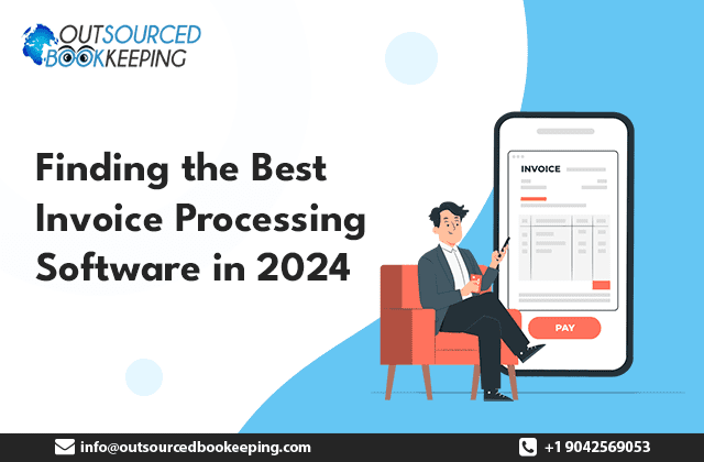 Finding the Best Invoice Processing Software in 2024