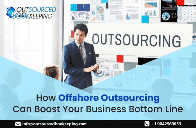 How Offshore Outsourcing Can Boost Your Business Bottom Line