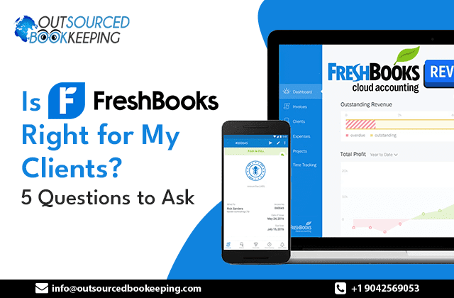 Is FreshBooks Right for My Clients? 5 Questions to Ask