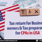 Tax return for Business owners and Tax preparation for CPAs in the USA