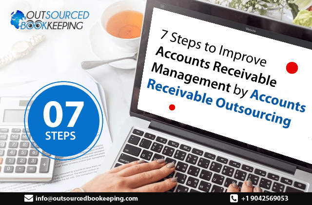 7 Steps to Improve Accounts Receivable Management by Accounts Receivable Outsourcing