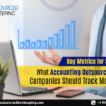 Key Metrics for Success: What Accounting Outsourcing Companies Should Track Monthly
