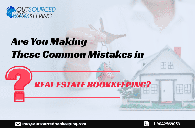 Common Mistakes in Real Estate Bookkeeping