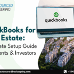 QuickBooks for Real Estate: Complete Setup Guide for Agents and Investors