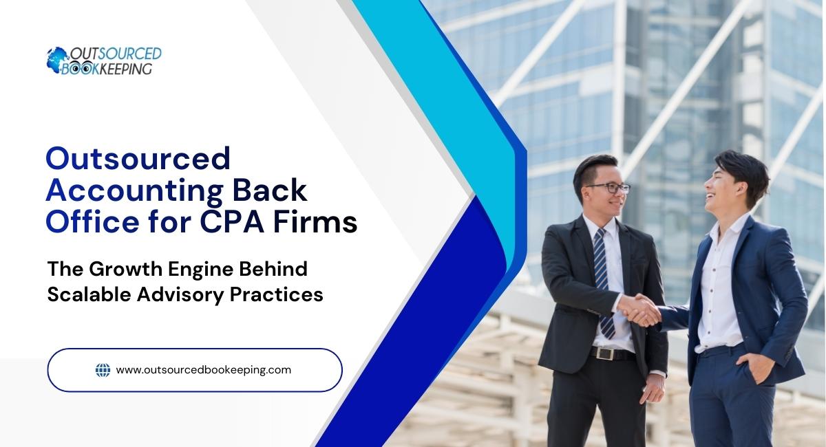 Outsourced Accounting Back Office for CPA Firms