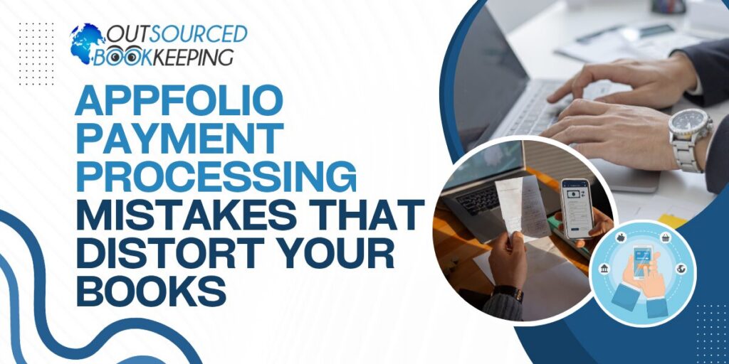 AppFolio Payment Processing Mistakes