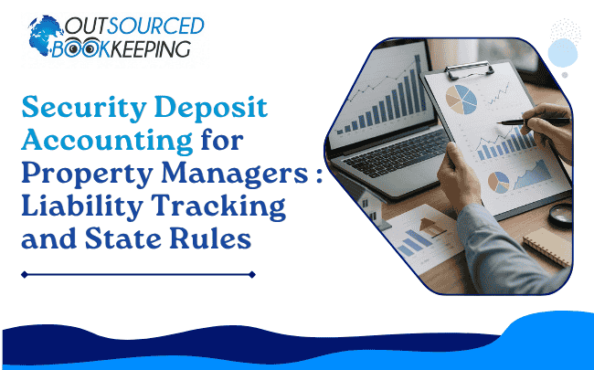 Security Deposit Accounting for Property Managers